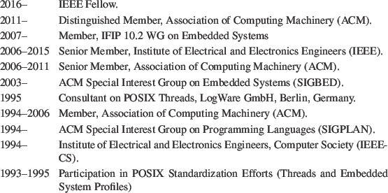 \begin{Ventry}{9999--9999}
\par
\item[2016--] IEEE Fellow.
\par
\item[2011--] Di...
...Standardization Efforts (Threads and Embedded System Profiles)
\par
\end{Ventry}